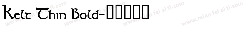 Kelt Thin Bold字体转换